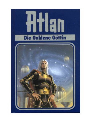Atlan, Bd. 23. Die goldene Göttin  