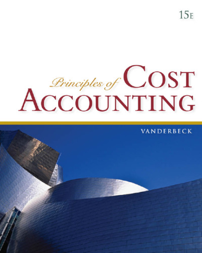 Principles of Cost Accounting, 15th Edition  