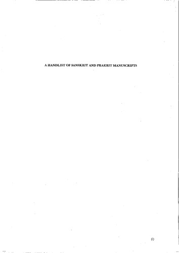 A Handlist of the Sanskrit and Prakrit Manuscripts in the Library of the Wellcome Institute for the History of Medicine: Volume I  