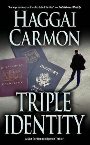 Triple Identity: An Intelligence Thriller (Dan Gordon Thrillers)