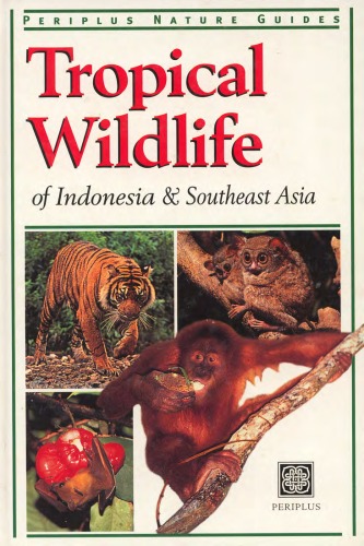 Tropical Wildlife of Indonesia and Southeast Asia  