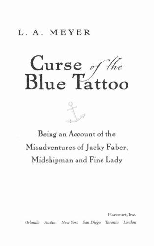 Curse of the Blue Tattoo: Being an Account of the Misadventures of Jacky Faber, Midshipman and Fine Lady