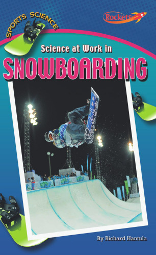 Science at Work in Snowboarding (Sports Science (Marshall Cavendish))