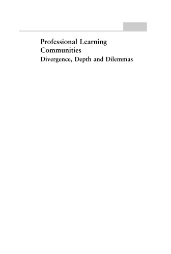 Professional Learning Communities: Divergence, Depth and Dilemmas  