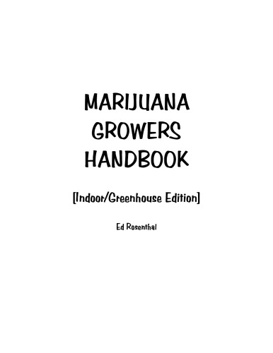The Marijuana Grower's Handbook: The Indoor and Greenhouse Edition