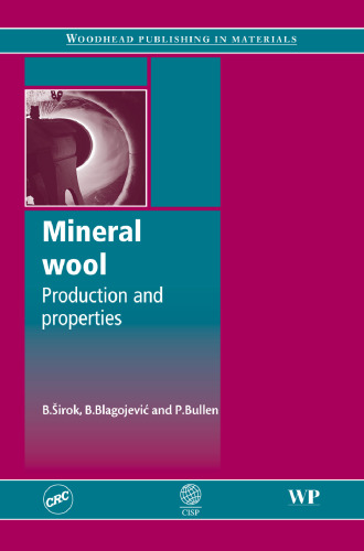 Mineral Wool: Production and Properties (Woodhead Publishing in Materials)