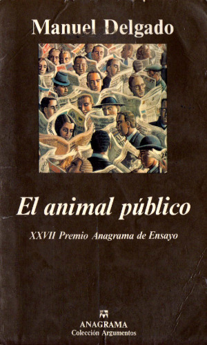 El Animal Publico: Hacia Una Antropologia de Los Espacios Urbanos