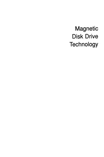 Magnetic Disk Drive Technology: Heads, Media, Channel, Interfaces, and Integration  