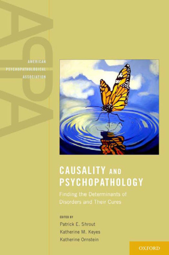 Causality and Psychopathology: Finding the Determinants of Disorders and their Cures (American Psychopathological Association)  