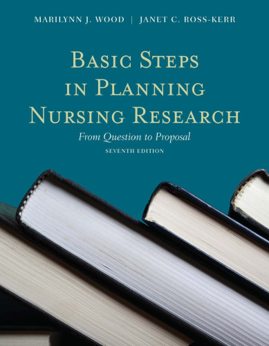 Basic Steps in Planning Nursing Research: From Question to Proposal, Seventh Edition  