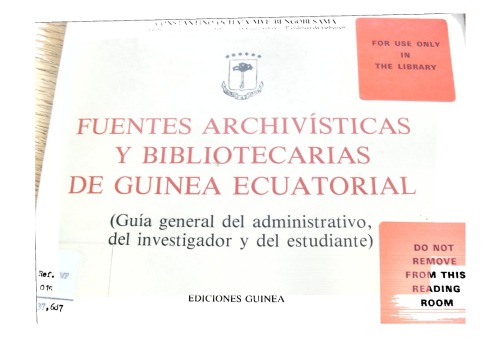 Fuentes archivísticas y bibliotecarias de Guinea Ecuatorial: guía general del administrativo, del investigador y del estudiante