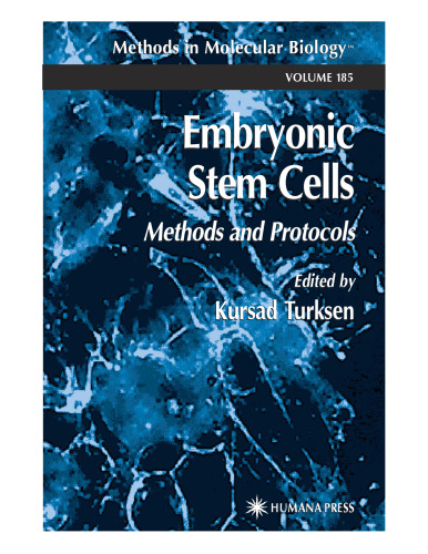 Embryonic Stem Cells: Methods and Protocols