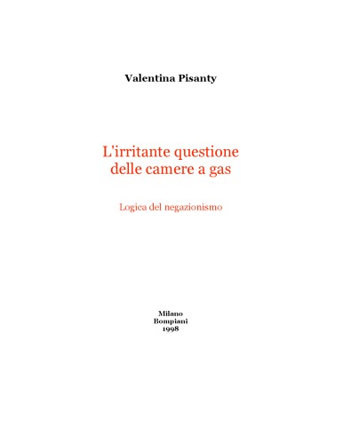 L'irritante questione delle camere a gas: Logica del negazionismo