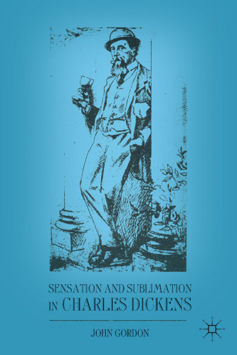 Sensation and Sublimation in Charles Dickens
