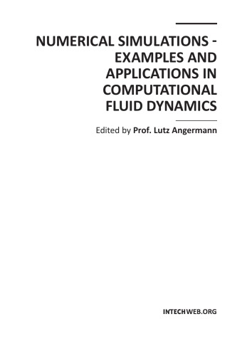 NUMERICAL SIMULATIONS - EXAMPLES AND APPLICATIONS IN COMPUTATIONAL FLUID DYNAMICS