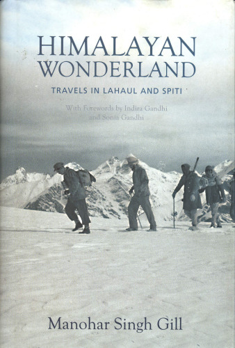 Himalayan Wonderland: Travels in Lahaul and Spiti  