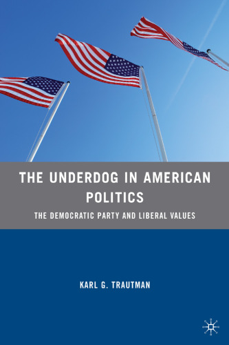 The Underdog in American Politics: The Democratic Party and Liberal Values  