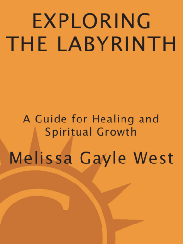 Exploring the Labyrinth: A Guide for Healing and Spiritual Growth