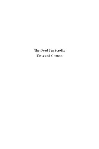 The Dead Sea Scrolls: Texts and Context (Studies of the Texts of The Desert of Judah)