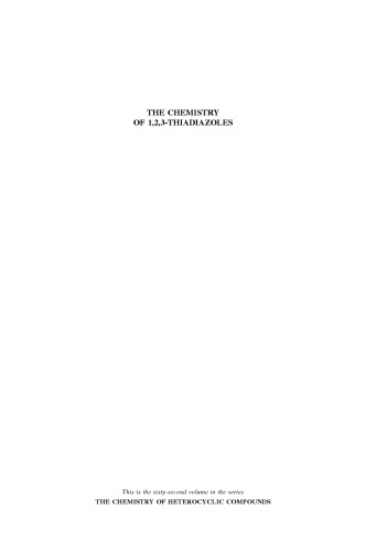 The Chemistry of Heterocyclic Compounds, The Chemistry of 1,2,3-Thiadiazoles (Chemistry of Heterocyclic Compounds: A Series Of Monographs) (Volume 62)  
