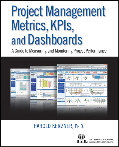 Project Management Metrics, KPIs, and Dashboards: A Guide to Measuring and Monitoring Project Performance