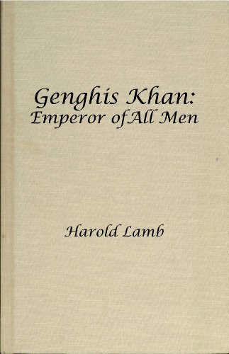 Genghis Khan: Emperor of All Men