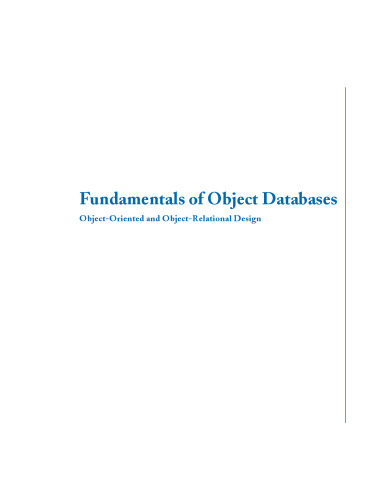 Fundamentals of Object Databases: Object-Oriented and Object-Relational Design