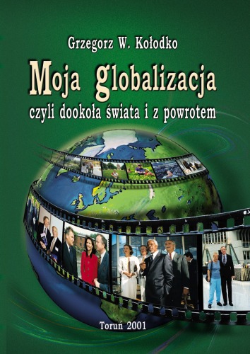 Moja globalizacja, czyli, dookoła świata i z powrotem