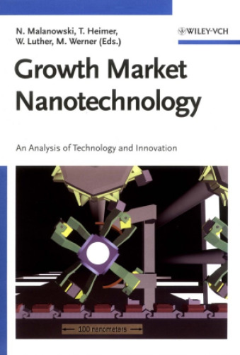 Growth Market Nanotechnology. An Analysis of Technology and Innovation  