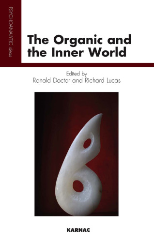 The Organic and the Inner World (Psychoanalytic Ideas Series)