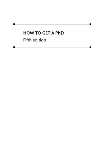 How to get a PhD: a handbook for students and their supervisors, 5th Edition