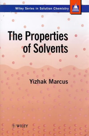 The Properties of Solvents [Solution Chemistry