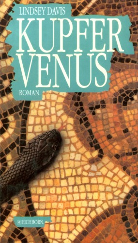 Kupfervenus. Ein Falco-Roman (Marcus Didius Falco-Zyklus 03)  