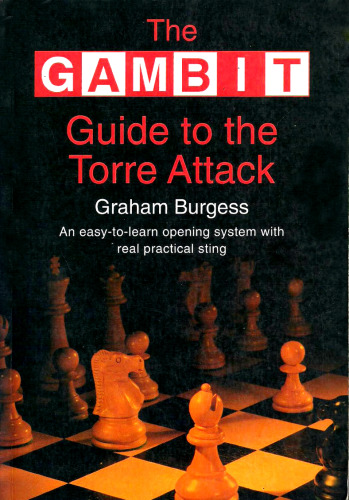 The Gambit Guide to the Torre Attack