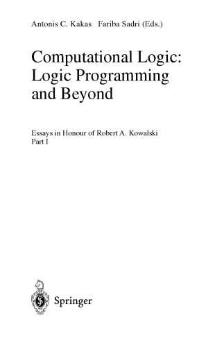 Computational Logic: Logic Programming and Beyond: Essays in Honour of Robert A. Kowalski Part I