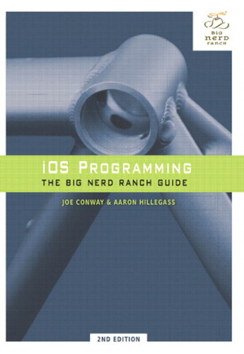 iOS Programming: The Big Nerd Ranch Guide (2nd Edition) (Big Nerd Ranch Guides)