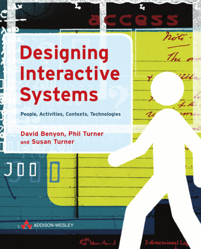 Designing Interactive Systems: People, Activities, Contexts, Technologies