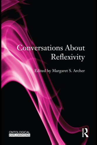 Conversations About Reflexivity (Ontological Explorations)