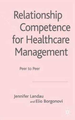 Relationship Competence for Healthcare Management: Peer to Peer  