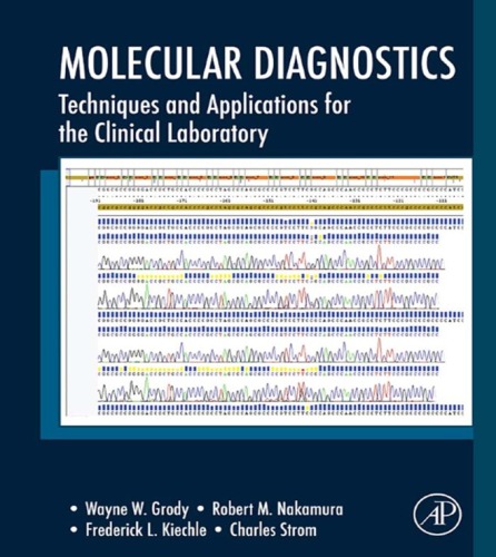 Molecular Diagnostics: Techniques and Applications for the Clinical Laboratory