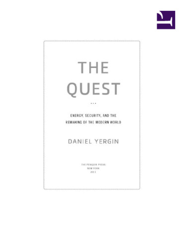 The Quest: Energy, Security, and the Remaking of the Modern World  