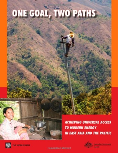 One Goal, Two Paths: Achieving Universal Access to Modern Energy in East Asia and Pacific  