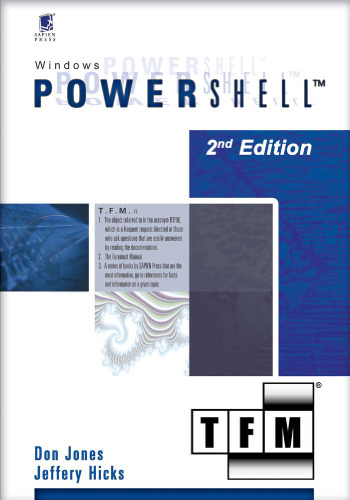 Windows PowerShell v1.0: TFM, 2nd Edition  