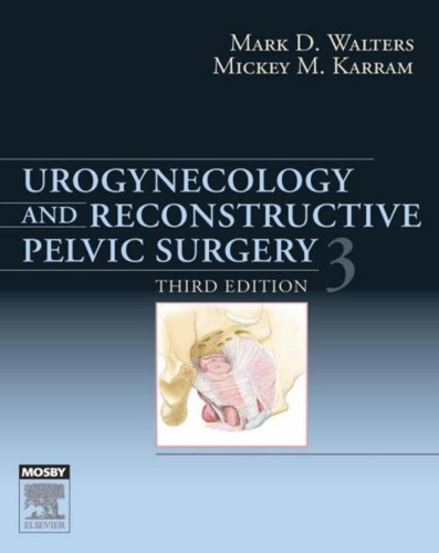 Urogynecology and Reconstructive Pelvic Surgery Edition 3