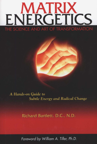 Matrix Energetics: The Science and Art of Transformation