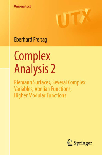 Complex Analysis 2: Riemann Surfaces, Several Complex Variables, Abelian Functions, Higher Modular Functions