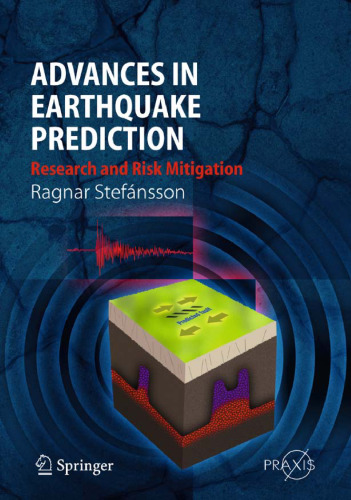 Advances in Earthquake Prediction: Research and Risk Mitigation 