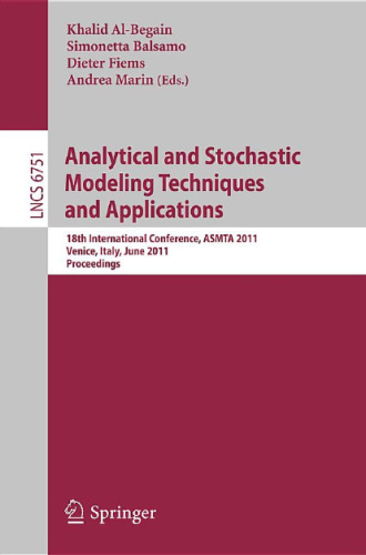 Analytical and Stochastic Modeling Techniques and Applications: 18th International Conference, ASMTA 2011, Venice, Italy, June 20-22, 2011. Proceedings