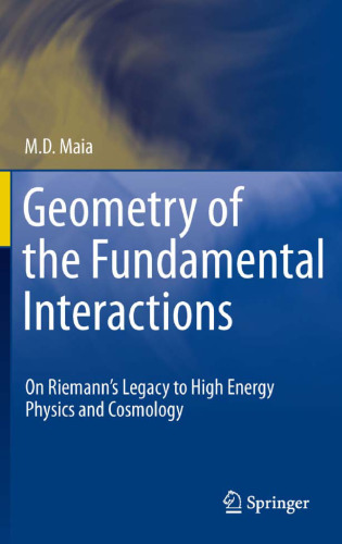 Geometry of the Fundamental Interactions: On Riemann's Legacy to High Energy Physics and Cosmology