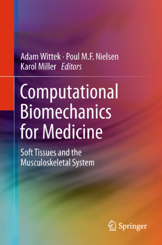 Computational Biomechanics for Medicine: Soft Tissues and the Musculoskeletal System